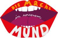 Ein knallroter gezeichneter Mund mit dem Schriftzug: Die Macht in unserem Mund